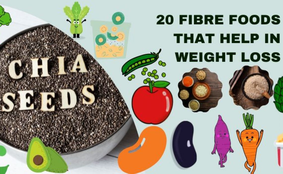 20 Fibre foods that help in weight loss