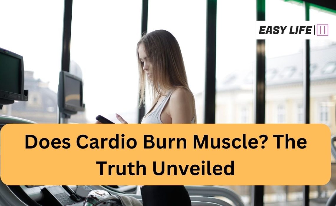 Does Cardio Burn Muscle?
