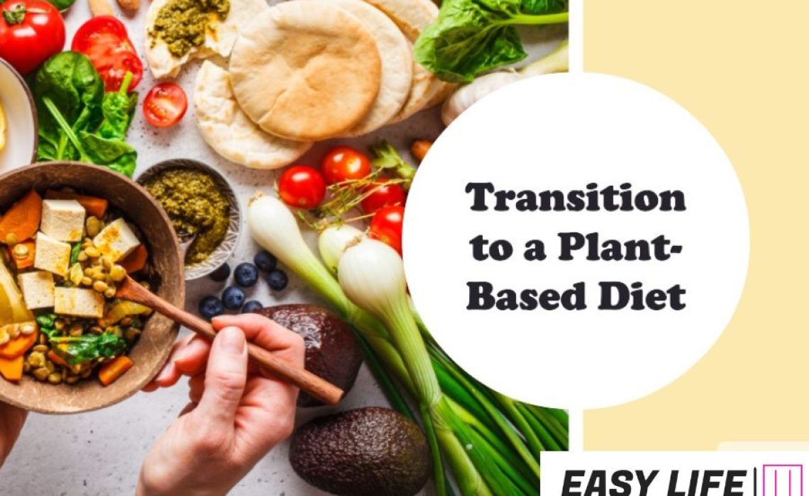 Transition to a Plant-Based Diet
