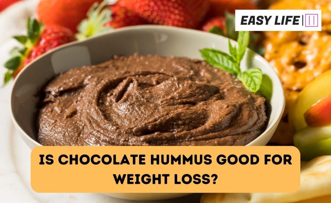 Is Chocolate Hummus Good for Weight Loss