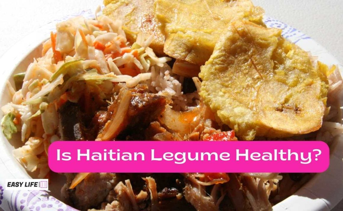 Is Haitian Legume Healthy? 
