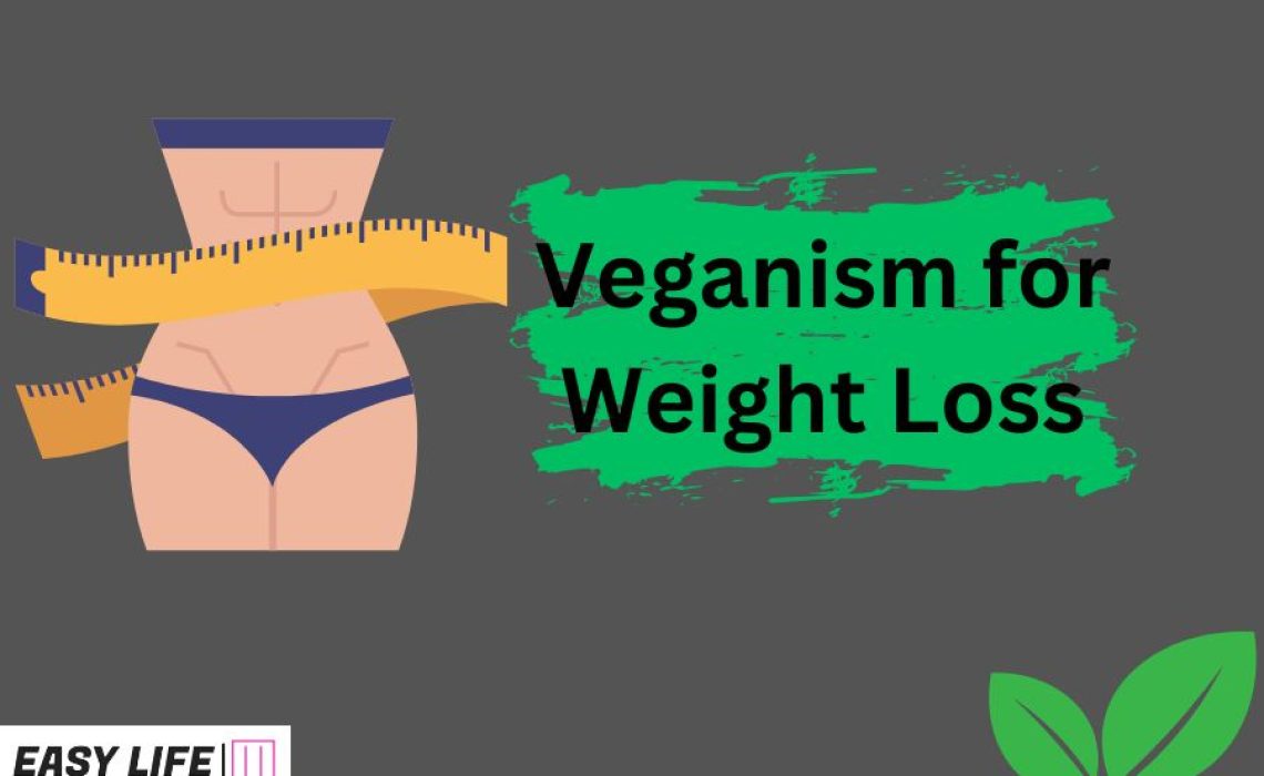 Veganism for Weight Loss